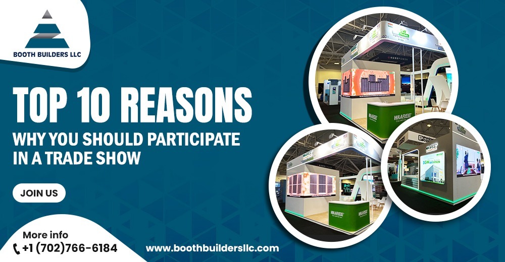 Top 10 Reasons why you should Participate in a Trade Show.