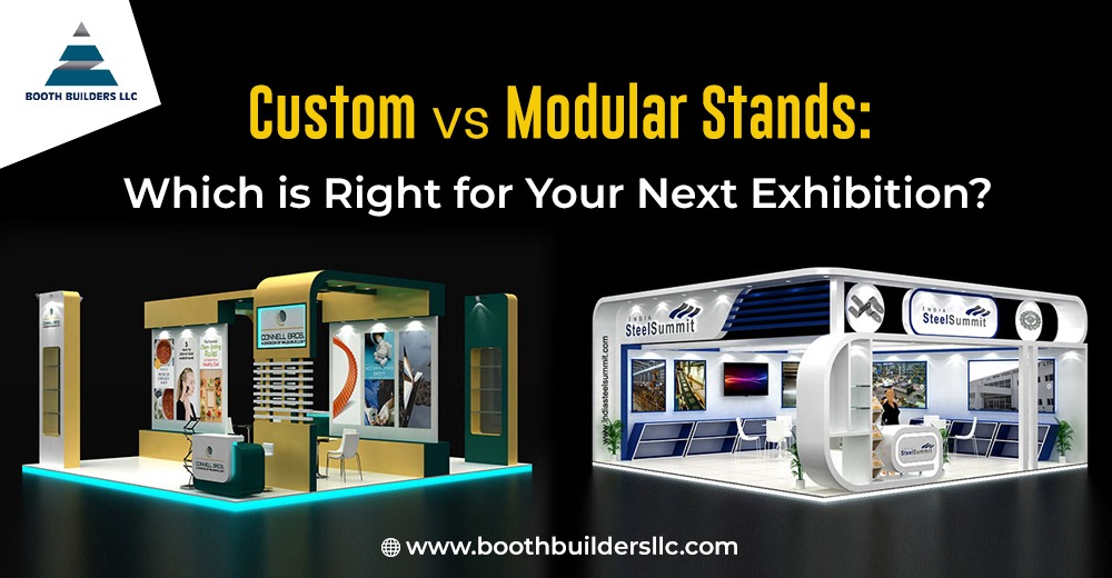 Custom vs Modular Stands: Which is Right for Your Next Exhibition?